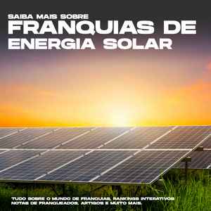 Energy Brasil - Invista em uma franquia inovadora no mercado de Energia  Fotovoltaica